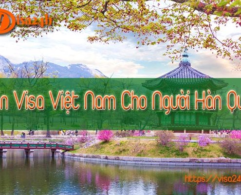 Xin Visa Việt Nam Cho Người Hàn Quốc