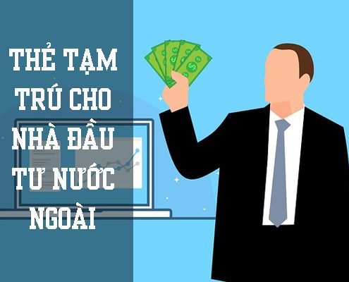 Thẻ tạm trú cho nhà đầu tư nước ngoài