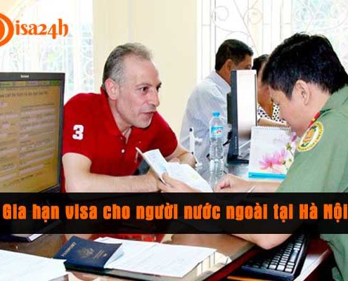 Gia hạn visa cho người nước ngoài tại Hà Nội